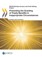 Preventing the Granting of Treaty Benefits in Inappropriate Circumstances: Action 6 - 2015 Final Report