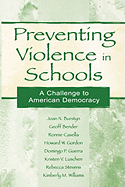 Preventing Violence in Schools: A Challenge to American Democracy