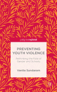 Preventing Youth Violence: Rethinking the Role of Gender and Schools