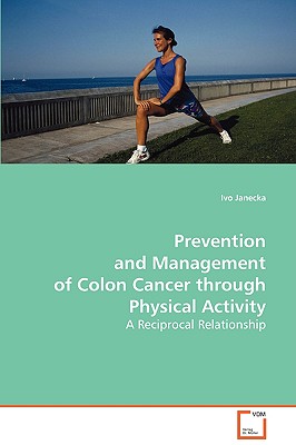 Prevention and Management of Colon Cancer through Physical Activity - Janecka, Ivo