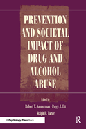 Prevention and Societal Impact of Drug and Alcohol Abuse