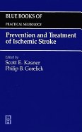 Prevention and Treatment of Ischemic Stroke: Blue Books of Practical Neurology Series