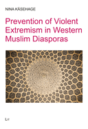 Prevention of Violent Extremism in Western Muslim Diasporas