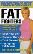 Prevention's Best Fat Fighters: Hundreds of Ways to Eat Healthy, Shed Pounds, and Stay Fit!