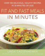 Prevention's Fit and Fast Meals in Minutes: Over 175 Delicious, Healthy Recipes in 30 Minutes or Less