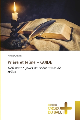 Prire et Jene - GUIDE - Crispin, Nirina