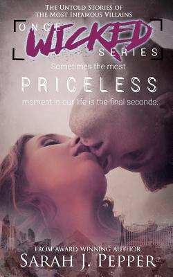 Priceless: The Untold Stories of the Most Infamous Villains - Pepper, Sarah J