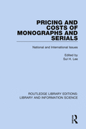 Pricing and Costs of Monographs and Serials: National and International Issues