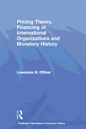 Pricing Theory, Financing of International Organisations and Monetary History