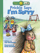 Prickle Says I'm Sorry