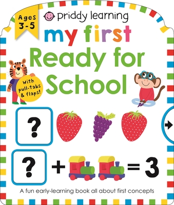 Priddy Learning: My First Ready for School - Priddy, Roger, and Priddy Books