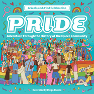 Pride: A Seek-And-Find Celebration: Adventure Through the History of the Queer Community