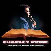 Pride and Joy: A Gospel Music Collection - Charley Pride