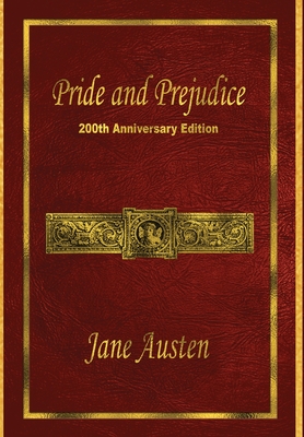 Pride and Prejudice: 200th Anniversary Edition - Austen, Jane