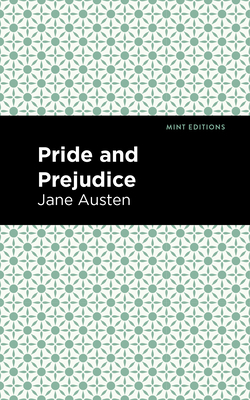 Pride and Prejudice - Austen, Jane, and Mint Editions (Contributions by)