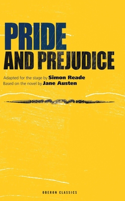 Pride and Prejudice - Reade, Simon, and Austen, Jane (Other primary creator)