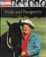 Pride and Prosperity: The 80s