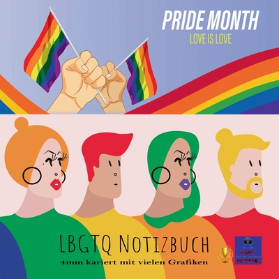 Pride Month Love is Love: LBGTQ Notizbuch 4mm kariert mit vielen Grafiken - Heppke, Kurt