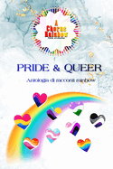 Pride & Queer: Antologia di racconti Rainbow