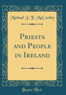 Priests and People in Ireland (Classic Reprint)