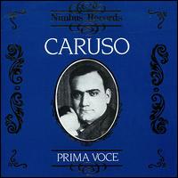 Prima Voce: Caruso - Enrico Caruso (tenor)