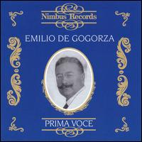 Prima Voce: Emilio de Gogorza - Emilio de Gogorza (tenor); Emma Eames (soprano); Marcella Sembrich (soprano)