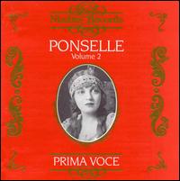 Prima Voce: Ponselle, Vol. 2 - Elsie Baker (vocals); Giovanni Martinelli (vocals); Romano Romani (piano); Rosa Ponselle (vocals); Rosa Ponselle (soprano)