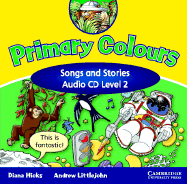 Primary Colours, Level 2: Songs and Stories