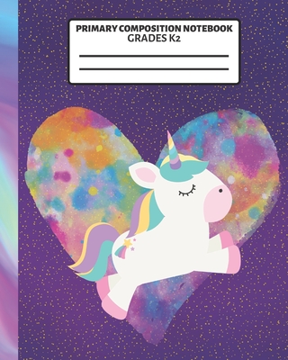 Primary Composition Notebook: Grades K-2: Cute Unicorn With Heart School Handwriting Paper, Dotted Middle Line with Picture Space - Co, Creative School