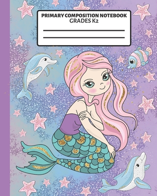 Primary Composition Notebook: Grades K-2 Story Journal with Picture Space And Dashed Midline: Adorable Mermaid & Starfish Design - Co, Creative School