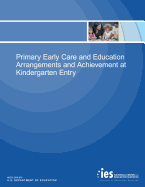 Primary Early Care and Education Arrangements and Achievement at Kindergarten Entry