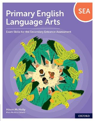 Primary English Language Arts: Exam Skills for the Secondary Entrance Assessment - McNulty, Alison, and Morton-Gittens, Mala