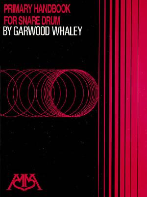 Primary Handbook for Snare Drum - Whaley, Garwood (Composer)