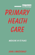 Primary Health Care: Medicine in Its Place