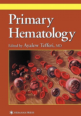 Primary Hematology - Tefferi, Ayalew (Editor)
