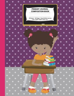 Primary Journal Composition Book: African American Girl w/ Afro Puffs in Classroom, Pink & Purple Journal, Grades K-2 Draw and Write Notebook, Story Journal w/ Picture Space for Drawing, Primary Handwriting Book, Dotted Midline, Preschool, Elementary... - X Destiny, Eden