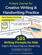 Primary Journal with 101 Writing Prompts for Kids: Creative Writing and Handwriting Practice Workbook for Elementary School Grades 1,2,3 & Kindergarten Children K-2 (Ages 4-8) - Dotted Midline Rule