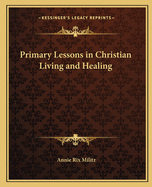 Primary Lessons in Christian Living and Healing