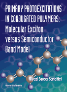 Primary Photoexcitations in Conjugated Polymers: Molecular Exciton Versus Semiconductor Band Model