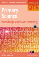 Primary Science: Knowledge and Understanding - Sharp, John, and Johnsey, Rob, and Peacock, Graham A