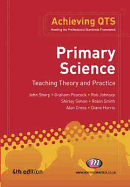 Primary Science: Teaching Theory and Practice: Fourth Edition