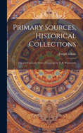 Primary Sources, Historical Collections: Chinese Currency, with a Foreword by T. S. Wentworth