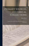 Primary Sources, Historical Collections: Laotzu's Tao and Wu Wei, With a Foreword by T. S. Wentworth