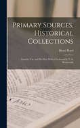 Primary Sources, Historical Collections: Laotzu's Tao and Wu Wei, with a Foreword by T. S. Wentworth