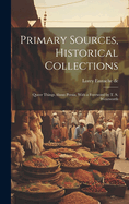 Primary Sources, Historical Collections: Queer Things About Persia, With a Foreword by T. S. Wentworth