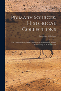 Primary Sources, Historical Collections: The Land of Gilead, With Excursions in the Lebanon;, With a Foreword by T. S. Wentworth