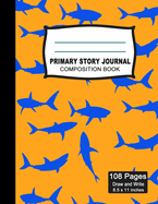 Primary Story Journal Composition Notebook: Beautiful Handwriting Write and Draw Journal for Preschool, Kindergarten, 1st & 2nd grades kids, Cute Shark Colorful pattern Notebook for Students, K-2 with picture space and dashed Mid line Grades.