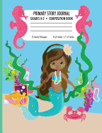 Primary Story Journal - Grades K-2 Composition Book: African American Mermaid Princess Primary Grades Write and Draw Story Journal Composition Book - 150 Pages - Primary Story Journal for Elementary Grades - 9.75" X 7.5"