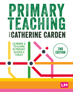 Primary Teaching: Learning and teaching in primary schools today