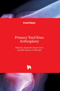 Primary Total Knee Arthroplasty